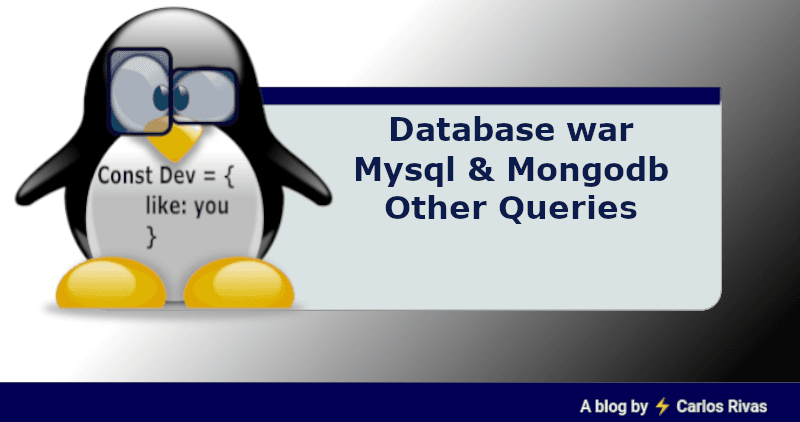 Database war
Mysql & Mongodb
Other Queries